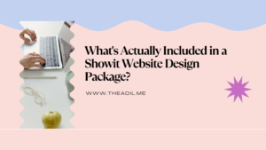 What’s Actually Included in a Showit Website Design Package?