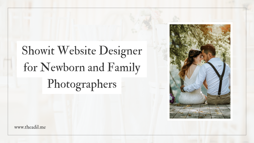 Showit Website Designer for Newborn and Family Photographers: What Your Site Needs to Book More Sessions